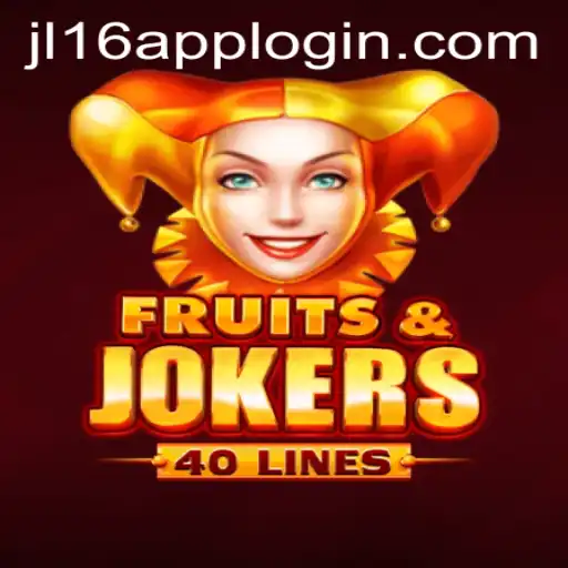 Exploring FruitsAndJokers40: A Thrilling Experience with JL16 APP LOGIN